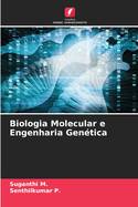 Biologia Molecular e Engenharia Gen?tica