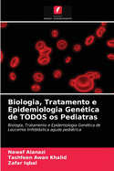 Biologia, Tratamento e Epidemiologia Gentica de TODOS os Pediatras