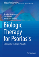 Biologic Therapy for Psoriasis: Cutting Edge Treatment Principles