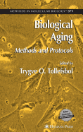 Biological Aging: Methods and Protocols - Tollefsbol, Trygve O (Editor)