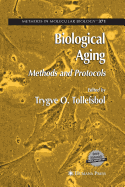 Biological Aging: Methods and Protocols