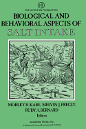 Biological and Behavioral Aspects of Salt Intake - Kare, Morley Richard