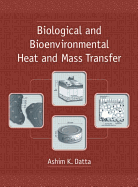 Biological and Bioenvironmental Heat and Mass Transfer