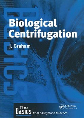 Biological Centrifugation - Graham, John
