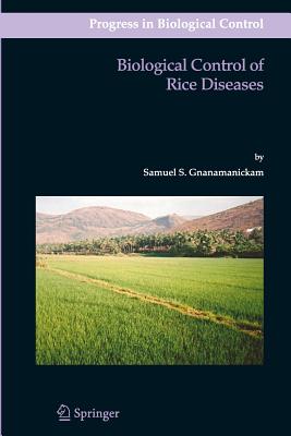 Biological Control of Rice Diseases - Gnanamanickam, Samuel S.