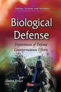 Biological Defense: Department of Defense Countermeasure Efforts