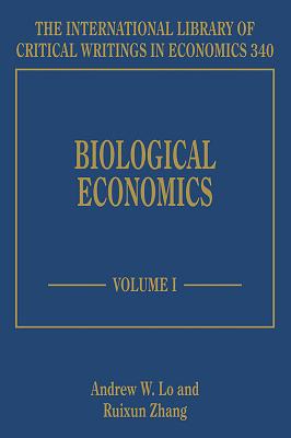 Biological Economics - Lo, Andrew W, Professor (Editor), and Ruixun, Zhang (Editor)