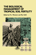 Biological Management of Tropical Soil