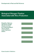 Biological Nitrogen Fixation Associated with Rice Production: Based on Selected Papers Presented in the International Symposium on Biological Nitrogen Fixation Associated with Rice, Dhaka, Bangladesh, 28 November- 2 December, 1994