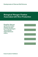 Biological Nitrogen Fixation Associated with Rice Production: Based on selected papers presented in the International Symposium on Biological Nitrogen Fixation Associated with Rice, Dhaka, Bangladesh, 28 November- 2 December, 1994