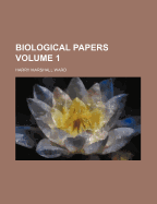 Biological Papers Volume 1