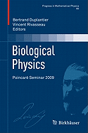 Biological Physics: Poincar Seminar 2009