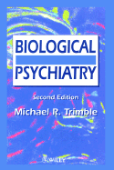Biological Psychiatry - Trimble, Michael R, Professor, M.D.