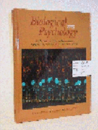 Biological Psychology: An Introduction to Behavioral, Cognitive, and Clinical Neuroscience - Rosenzweig, Mark R, Professor, and Leiman, Arnold L, and Breedlove, S Marc