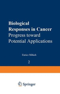 Biological Responses in Cancer: Progress Toward Potential Applications Volume 2
