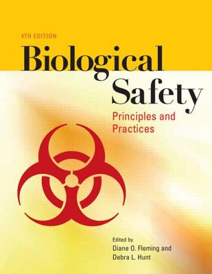 Biological Safety: Principles and Practices - Fleming, Diane O, Phd (Editor), and Hunt, Debra Long (Editor)