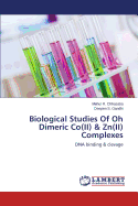 Biological Studies of Oh Dimeric Co(ii) & Zn(ii) Complexes