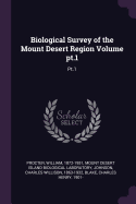 Biological Survey of the Mount Desert Region Volume Pt.1: Pt.1