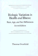 Biological Variation in Health and Illness: Race, Age, and Sex Differences