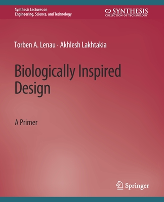 Biologically Inspired Design: A Primer - Lenau, Torben A, and Lakhtakia, Akhlesh