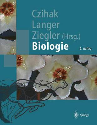 Biologie: Ein Lehrbuch - Czihak, G (Editor), and Langer, H (Editor), and Ziegler, H (Editor)