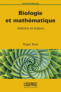 Biologie et math?matique: Histoire et enjeux