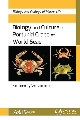 Biology and Culture of Portunid Crabs of World Seas - Santhanam, Ramasamy