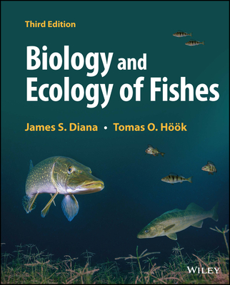 Biology and Ecology of Fishes - Diana, James S., and Hk, Tomas O.