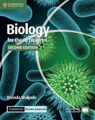 Biology for the IB Diploma Coursebook with Cambridge Elevate Enhanced Edition (2 Years) - Walpole, Brenda