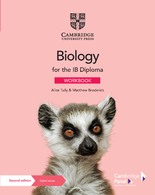 Biology for the IB Diploma Workbook with Digital Access (2 Years) - Tully, Alice, and Broderick, Matthew