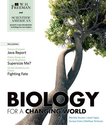 Biology in a Changing World - Shuster, Michele, and Vigna, Janet, and Sinha, Gunjan