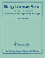 Biology Laboratory Manual for the Telecourse Cycles of Life: Exploring Biology