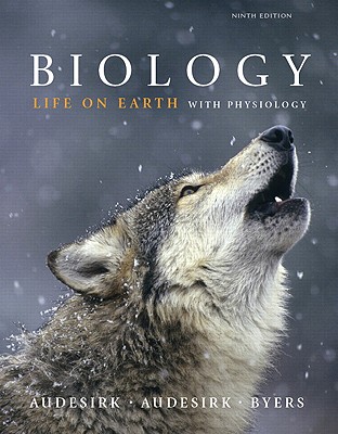 Biology: Life on Earth with Physiology Plus Masteringbiology with Etext -- Access Card Package - Audesirk, Gerald, and Audesirk, Teresa, and Byers, Bruce E