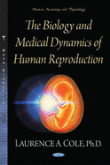 Biology & Medical Dynamics of Human Reproduction
