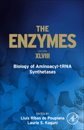 Biology of Aminoacyl-Trna Synthetases: Volume 48