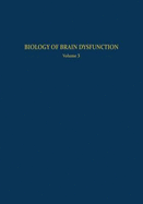 Biology of Brain Dysfunction: Volume 3