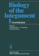 Biology of the Integument: Invertebrates - Bereiter-Hahn, J (Editor), and Matoltsy, A G (Editor), and Richards, K S (Editor)