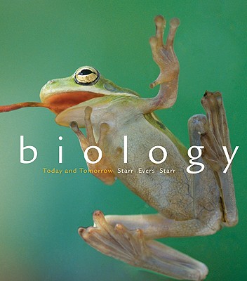 Biology Today and Tomorrow with Physiology: Today and Tomorrow with Physiology - Starr, Cecie, and Evers, Christine, and Starr, Lisa