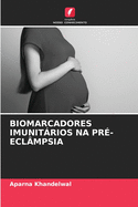 Biomarcadores Imunitrios Na Pr?-Ecl?mpsia