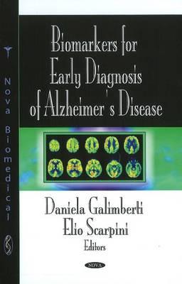 Biomarkers for Early Diagnosis of Alzheimer's Disease - Galimberti, Daniela