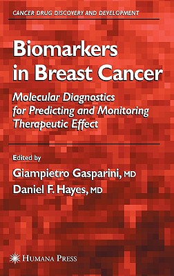 Biomarkers in Breast Cancer - Gasparini, Giampietro (Editor), and Hayes, Daniel F (Editor)