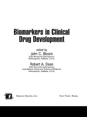 Biomarkers in Clinical Drug Development - Bloom, John (Editor), and Dean, Richard A (Editor)