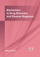 Biomarkers in Drug Discovery and Disease Diagnosis