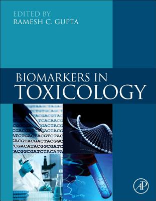 Biomarkers in Toxicology - Gupta, Ramesh C (Editor)