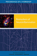 Biomarkers of Neuroinflammation: Proceedings of a Workshop