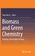 Biomass and Green Chemistry: Building a Renewable Pathway