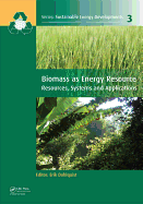 Biomass as Energy Source: Resources, Systems and Applications