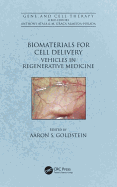 Biomaterials for Cell Delivery: Vehicles in Regenerative Medicine