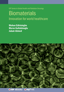Biomaterials: Innovation for World Healthcare