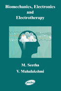 Biomechanics, Electronics and Electrotherapy